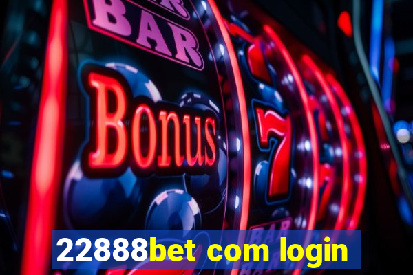 22888bet com login